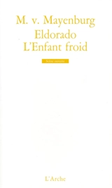 Eldorado. L'enfant froid - Marius von Mayenburg