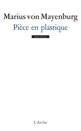 Pièce en plastique - Marius von Mayenburg