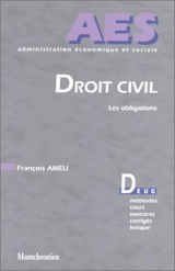 Droit civil : les obligations - François Ameli