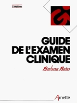 Guide de l'examen clinique - Barbara Bates
