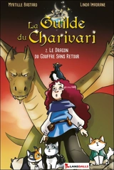 La guilde du Charivari. Vol. 2. Le dragon du gouffre sans retour - Myrtille Bastard