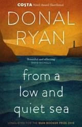 From a Low and Quiet Sea - Donal Ryan