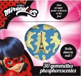 Miraculous, brille dans la nuit ! : 30 gommettes phosphorescentes