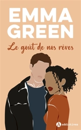 Le goût de nos rêves - Emma Green