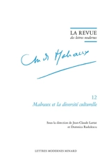 Malraux et la diversité culturelle : actes du colloque de Lexington, 30-31 octobre 2002 (Washington and Lee University), 1er novembre 2002 (ambassade de France à Washington)