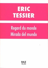 Regard du monde. Mirada del mundo - Eric Tessier