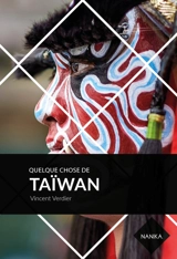 Quelque chose de Taïwan - Vincent Verdier