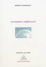 Les roses cardinales - Hébert Dominique