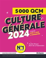 5.000 QCM de culture générale 2024 : préparez vos examens et concours, évaluez votre culture générale - Aurélie Ohayon