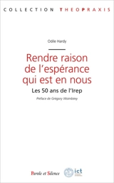 Rendre raison de l'espérance qui est en nous : les 50 ans de l'IERP