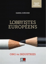 Lobbyistes européens : ONG vs industries - Daniel Guéguen