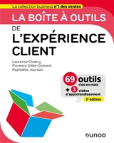La boîte à outils de l'expérience client : 69 outils clés en main + 3 vidéos d'approfondissement - Laurence Chabry