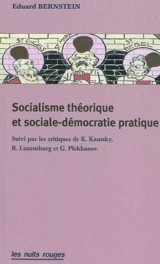 Socialisme théorique et sociale-démocratie pratique : réponse à mes critiques socialistes - Eduard Bernstein