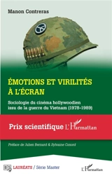 Emotions et virilités à l'écran : sociologie du cinéma hollywoodien issu de la guerre du Vietnam (1978-1989) - Manon Contreras
