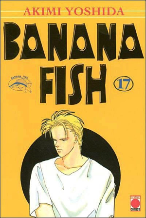 Banana fish. Vol. 17 - Akimi Yoshida