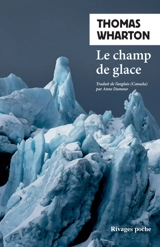 Le champ de glace - Thomas Wharton