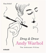 Andy Warhol Drag & Draw The Unkown Fifties - Nina Schleif