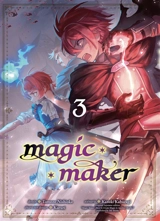 Magic maker. Vol. 3 - Kaburagi Kazuki