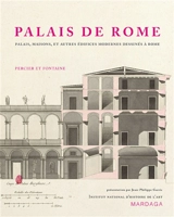 Palais de Rome : palais, maisons et autres édifices modernes dessinés à Rome - Charles Percier