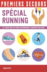 Premiers secours : spécial running : le livre qui va vous apprendre à sauver des vies - Emmanuel Sanna