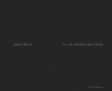 La vie secrète des hauts - Ivana Boris