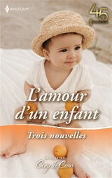 L'amour d'un enfant : trois nouvelles - Laurie Paige