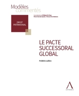 Le pacte successoral global - Frédéric Lalière
