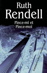 Pince-mi et Pince-moi - Ruth Rendell
