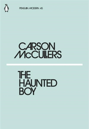 The Haunted Boy - Carson McCullers