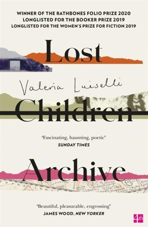 Lost Children Archive - Valeria Luiselli