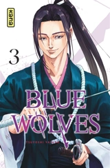 Blue wolves. Vol. 3 - Tsuyoshi Yasuda