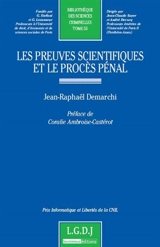 Les preuves scientifiques et le procès pénal - Jean-Raphaël Demarchi