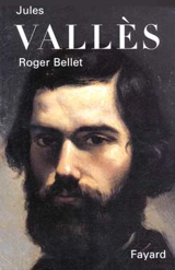 Jules Vallès - Roger Bellet