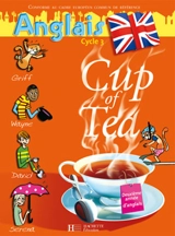 Cup of tea, anglais cycle 3, deuxième année d'anglais : guide pédagogique - Gisèle Mayet-Albagnac
