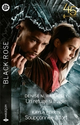 Un refuge si fragile. Soupçonnée à tort - Denise N. Wheatley