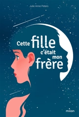 Cette fille c'était mon frère - Julie Anne Peters