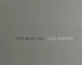 La vie nouvelle. The new life - Lise Sarfati