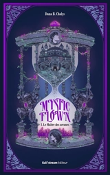 Mystic flown. Vol. 1. Le maître des arcanes - Dana B. Chalys