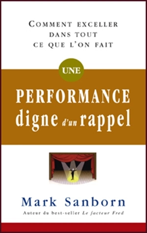 Une performance digne d'un rappel - Mark Sanborn