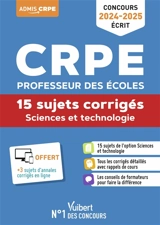 CRPE professeur des écoles : sciences et technologie, 15 sujets corrigés : concours 2024-2025, écrit - Cédric Blin