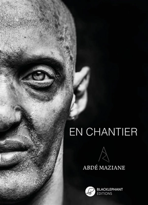 En chantier - Abdé Maziane
