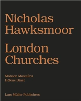 Nicholas Hawksmoor : Seven Churches for London - Mohsen Mostafavi