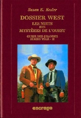 Guide des grandes séries télé. Vol. 2. Dossier West : les nuits des Mystères de l'Ouest - Susan E. Kesler