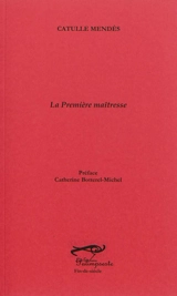 La première maîtresse - Catulle Mendès