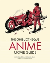 The Ghibliotheque Guide to Anime - Michael Leader