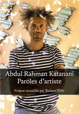 Abdul Rahman Katanani : paroles d'artiste - Abdul Rahman Katanani
