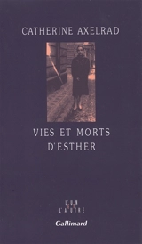 Vies et morts d'Esther - Catherine Axelrad