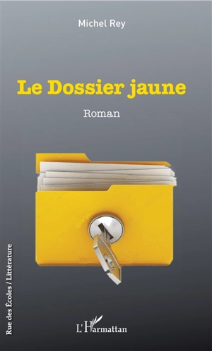 Le dossier jaune - Michel Rey