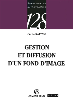 Gestion et diffusion d'un fonds d'image - Cécile Kattnig
