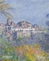 Impressionism The Hasso Plattner Collection - Ortrud Westheider